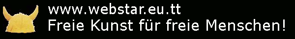 Webstar - Freie Kunst - f&uuml;r freie Menschen - Werbefl&auml;che